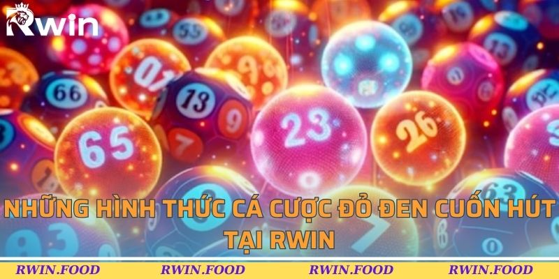 Những hình thức cá cược đỏ đen cuốn hút tại RWIN