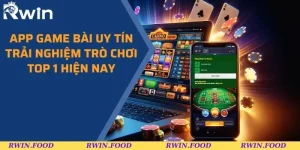 App Game Bài Uy Tín Trải Nghiệm Trò Chơi TOP 1 Hiện Nay