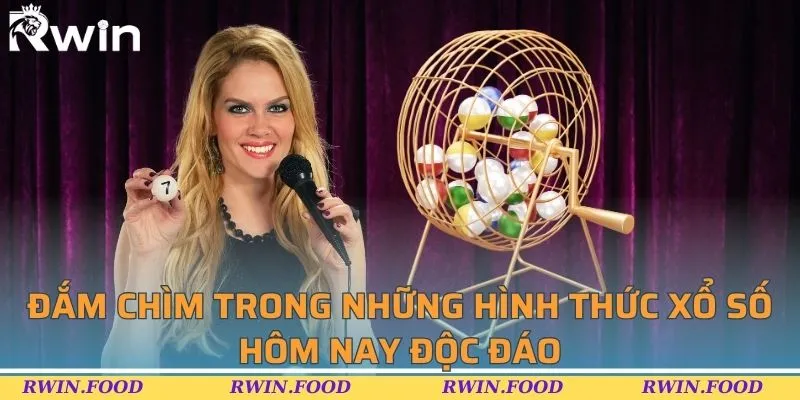 Đắm chìm trong những hình thức xổ số hôm nay độc đáo