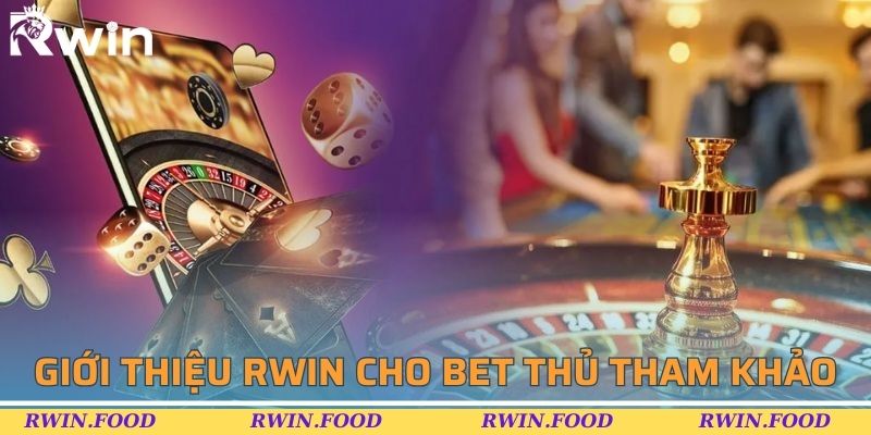 Giới thiệu RWIN cho bet thủ tham khảo