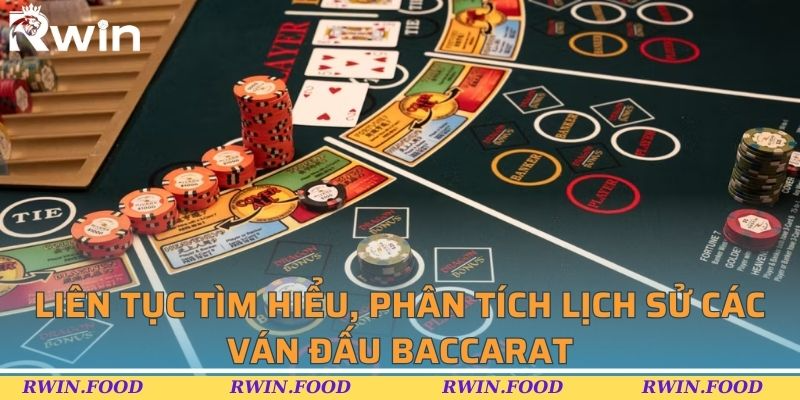 Liên tục tìm hiểu, phân tích lịch sử các ván đấu baccarat