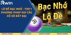 Lô Đề Bạc Nhớ - Top 1 Phương Pháp Soi Cầu Xổ Số Bất Bại