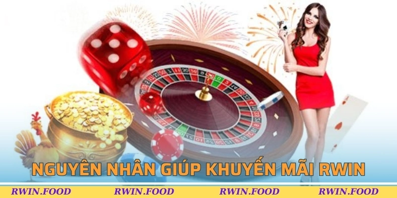 Nguyên nhân giúp khuyến mãi RWIN được quan tâm