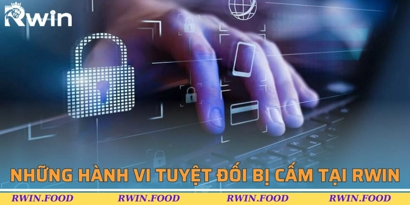 Những hành vi tuyệt đối bị cấm tại nhà cái RWIN