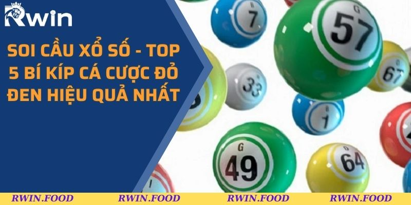 Soi Cầu Xổ Số - Top  Bí Kíp Cá Cược Đỏ Đen Hiệu Quả Nhất