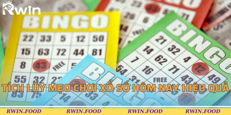 Tích lũy mẹo chơi xổ số hôm nay hiệu quả